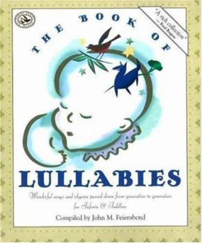 Paperback The Book of Lullabies: Wonderful Songs and Rhymes Passed Down from Generation to Generation for Infants & Toddlers Book