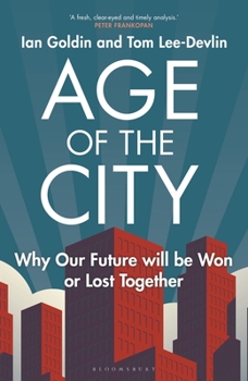 Hardcover Age of the City: Why Our Future Will Be Won or Lost Together Book