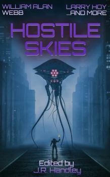 Hostile Skies (A Bayonet Books Anthology)