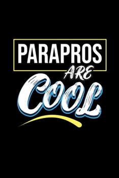 Parapros Are Cool: Paraprofessional Gifts, Parapros Gifts, Para Gifts, Gratitude Journal Composition Notebook
