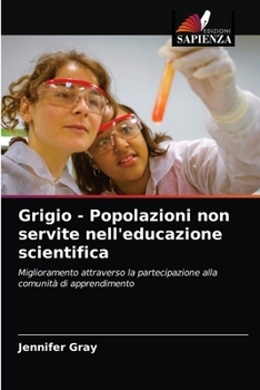 Paperback Grigio - Popolazioni non servite nell'educazione scientifica [Italian] Book