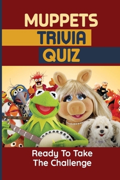 Paperback Muppets Trivia Quiz: Ready To Take The Challenge Book