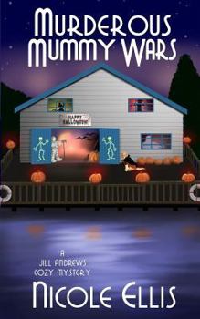 Paperback Murderous Mummy Wars: A Jill Andrews Cozy Mystery #5 Book