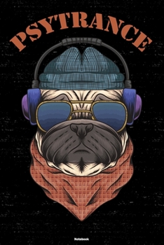 Psytrance Notebook: Psytrance Dog Music Journal 6 x 9 inch 120 lined pages gift