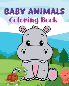 Paperback Baby Animals Coloring Book: Big and adorable illustrations Book