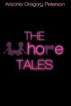 Paperback The Whore Tales: (The Hoe-Tales) Book