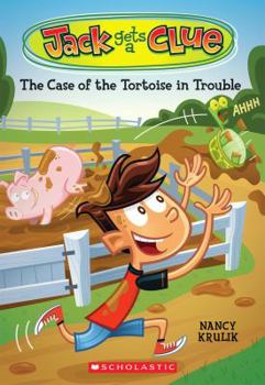 The Case of the Tortoise In Trouble - Book #2 of the Jack Gets a Clue