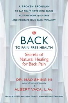 Paperback Back to Pain-Free Health: Secrets of Natural Healing for Back Pain Book