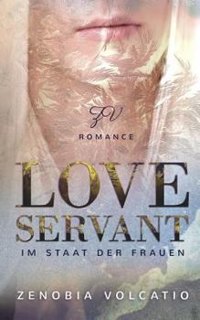 Paperback Love Servant: Im Staat der Frauen [German] Book