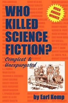 Paperback Who Killed Science Fiction?: Compleat & Unexpurgated Book