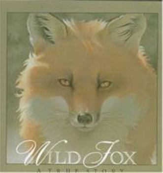 Hardcover Wild Fox: A True Story Book