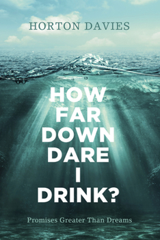 Paperback How Far Down Dare I Drink? Book