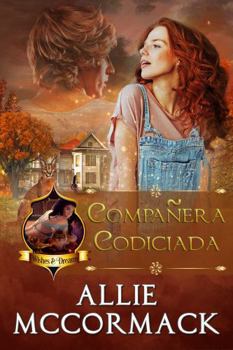 Paperback Compañera Codiciada (La Magia de los Deseos y los Sueños) (Spanish Edition) [Spanish] Book
