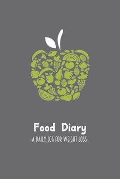 Food Diary A Daily Log for Weight Loss: Green Apple & Fruits Themed 30 Day Detailed Tracker for Carbohydrates, Protein & Sugar Intake