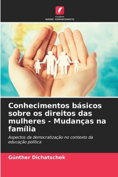 Conhecimentos básicos sobre os direitos das mulheres - Mudanças na família