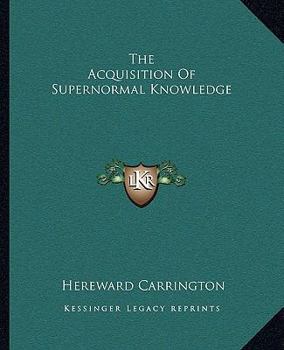 Paperback The Acquisition Of Supernormal Knowledge Book