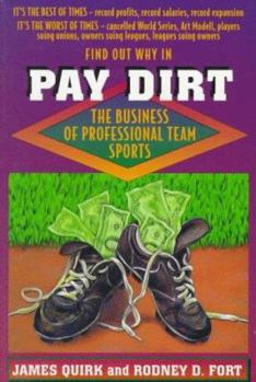 Hardcover Pay Dirt: The Business of Professional Team Sports Book