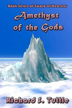 Paperback Amethyst Of The Gods: Volume 7 Of Sword Of Heavens Book