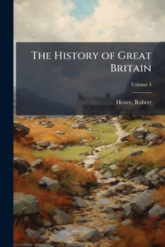 Paperback The History of Great Britain: Volume; Volume 4 Book