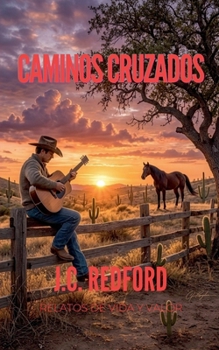 Caminos Cruzados: Relatos de Vida y Valor (Spanish Edition)