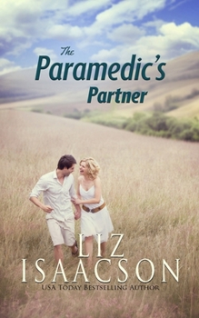 The Paramedic's Partner: Contemporary Christian Romance - Book #11 of the Brush Creek Brides