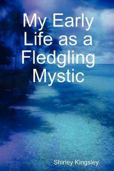 Paperback My Early Life as a Fledgling Mystic Book