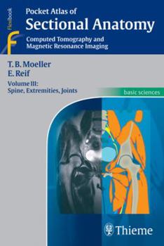 Paperback Pocket Atlas of Sectional Anatomy, Computed Tomography and Magnetic Resonance Imaging, Volume 3: Spine, Extremities, Joints Book