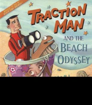 Traction Man and the Beach Odyssey - Book  of the Traction Man