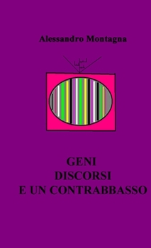 Paperback Geni discorsi e un contrabbasso [Italian] Book