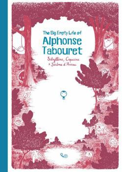 Hardcover The Big Empty Life of Alphonse Tabouret Book
