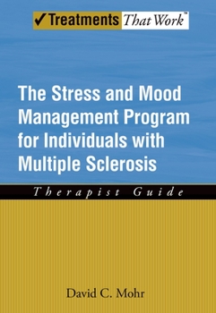 Paperback Stress and Mood Management Program for Individuals with Multiple Sclerosis: Therapist Guide Book