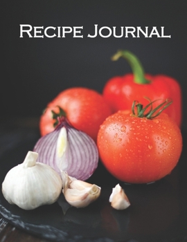 Paperback Recipe Journal: Recipe Book to Write In, Collect Your Favorite Recipes in Your Own Cookbook, 120 - Recipe Journal and Organizer, 8.5" Book