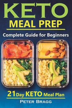 Paperback Keto Meal Prep: The Complete Guide for Beginners - 21 Days Keto Meal Plan Book