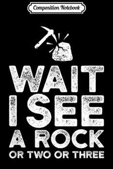 Composition Notebook: Funny Geologist Rock Hounding Teacher Professor  Journal/Notebook Blank Lined Ruled 6x9 100 Pages