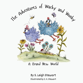 The Adventures of Wacky and Wonky: A Brand New World