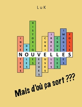 Paperback Nouvelles: Mais d'où ça sort? [French] Book