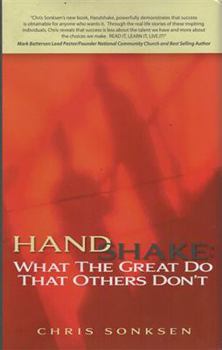 Hardcover Handshake: What the Great Do That Others Don't Book