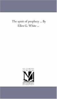 Paperback The Spirit of Prophecy ... by Ellen G. White Avol. 1 Book