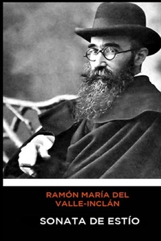 Ram�n Mar�a del Valle-Incl�n - Sonata de Est�o - Book #2 of the Memorias del Marqués de Bradomín