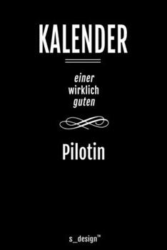 Kalender für Piloten / Pilot / Pilotin: Immerwährender Kalender / 365 Tage Tagebuch / Journal [3 Tage pro Seite] für Notizen, Planung / Planungen / Planer, Erinnerungen, Sprüche (German Edition)