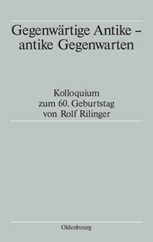 Hardcover Gegenwärtige Antike - antike Gegenwarten [German] Book