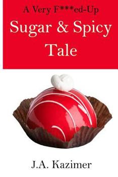 Paperback A Very F***ed-Up Sugar & Spicy Tale: A Mother Hubbard Mystery Novella Book