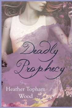 Paperback Deadly Prophecy: A Second Sight Series Spin-Off Book