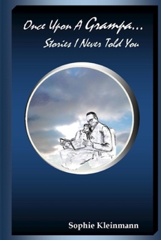 Paperback Once Upon A Grampa...: Stories I Never Told You Book