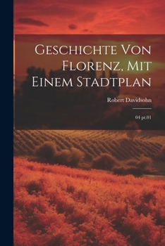 Paperback Geschichte von Florenz, mit einem Stadtplan: 04 pt.01 [German] Book