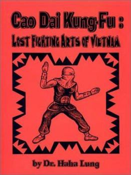 Cao Dai Kung-Fu: Lost Fighting Arts of Vietnam