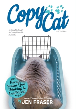 Hardcover CopyCat: How to Escape Status Quo Thinking and Lead the Field Book