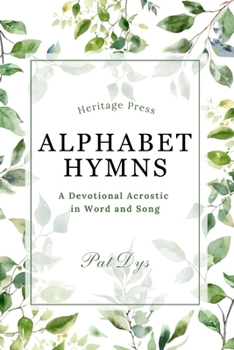 Paperback Alphabet Hymns: A Devotional Acrostic in Word and Song Book
