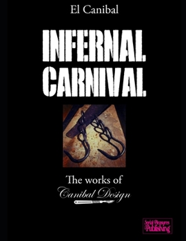 Paperback Infernal Carnival: The works of Canibal Design Book