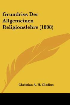 Paperback Grundriss Der Allgemeinen Religionslehre (1808) [German] Book